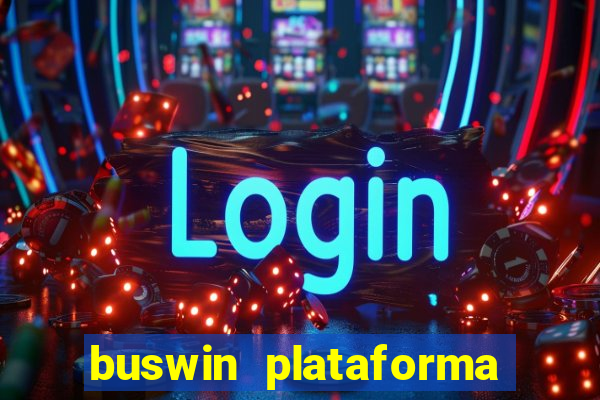 buswin plataforma de jogos